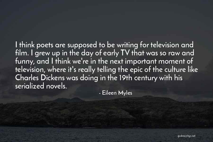 Television Day Quotes By Eileen Myles Television Day Quotes By Eileen Myles