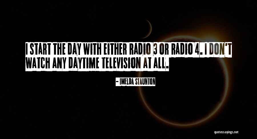 Television Day Quotes By Imelda Staunton Television Day Quotes By Imelda Staunton