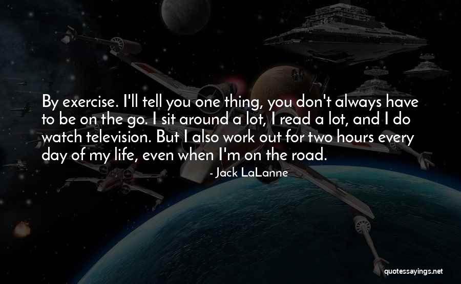 Television Day Quotes By Jack LaLanne Television Day Quotes By Jack LaLanne