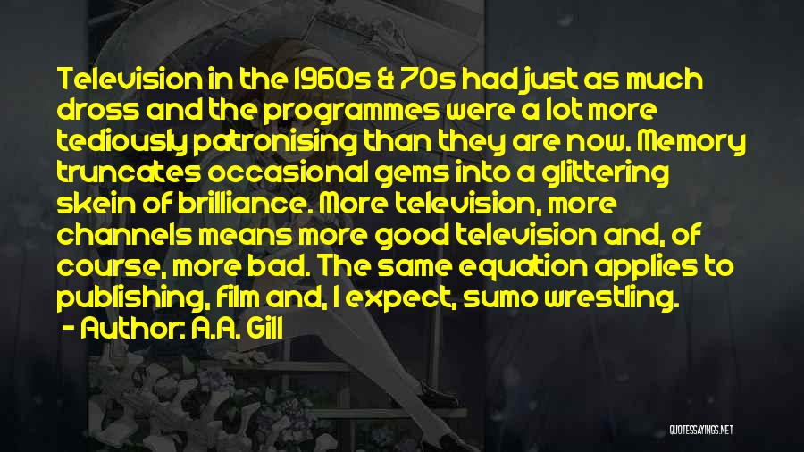 Television In The 1960s Quotes By A.A. Gill