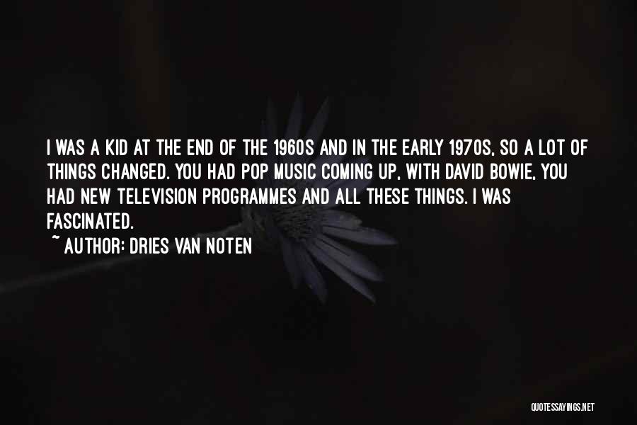 Television In The 1960s Quotes By Dries Van Noten