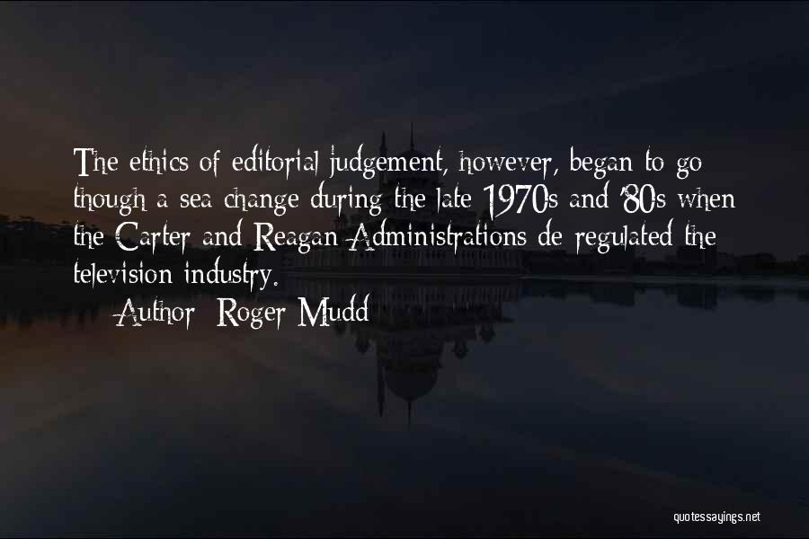Television Industry Quotes By Roger Mudd