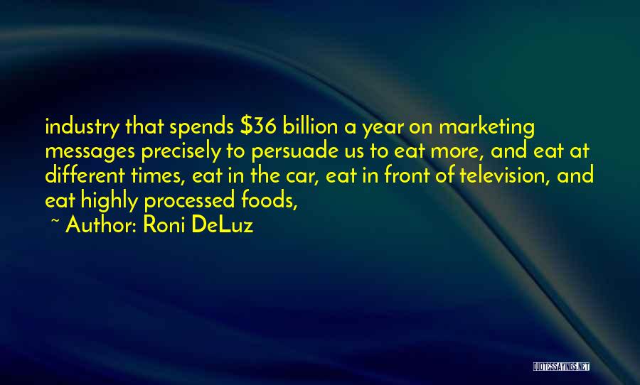 Television Industry Quotes By Roni DeLuz