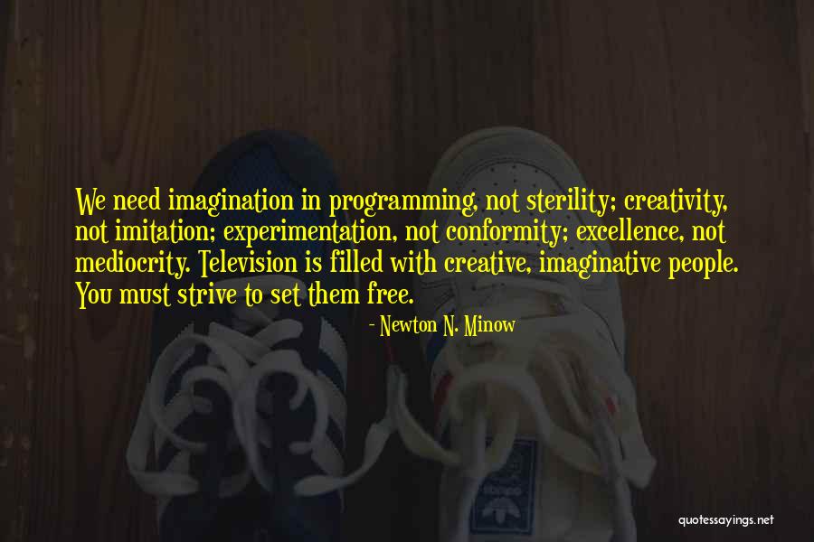 Television Programming Quotes By Newton N. Minow Television Programming Quotes By Newton N. Minow