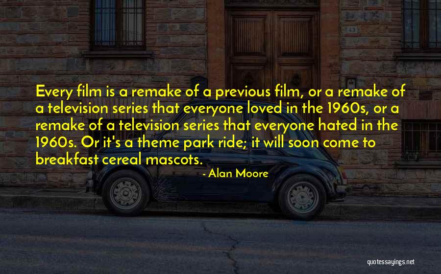 Television Series Quotes By Alan Moore Television Series Quotes By Alan Moore