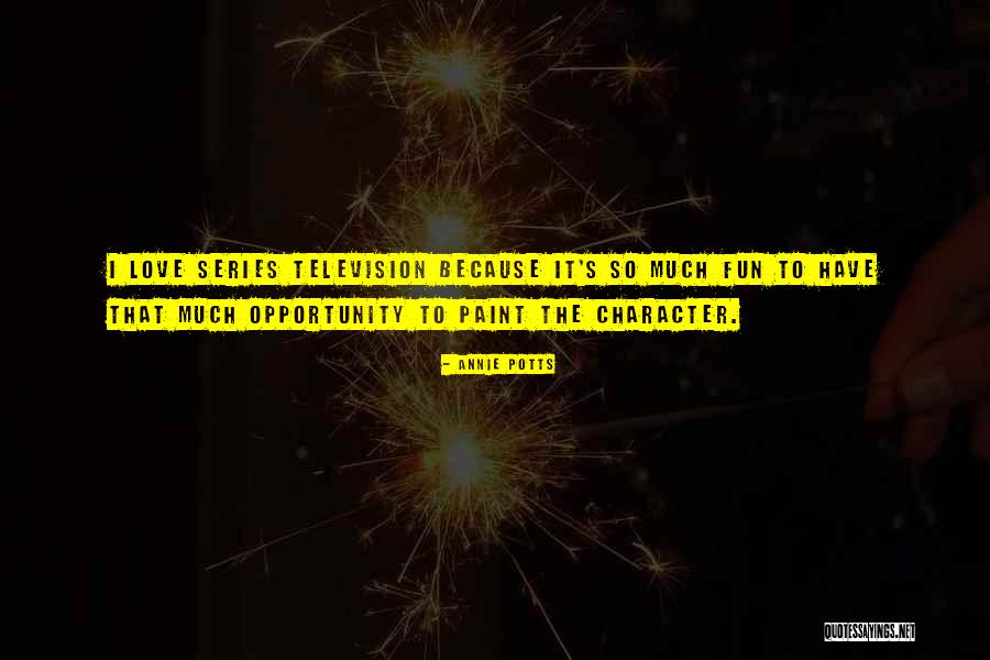 Television Series Quotes By Annie Potts Television Series Quotes By Annie Potts