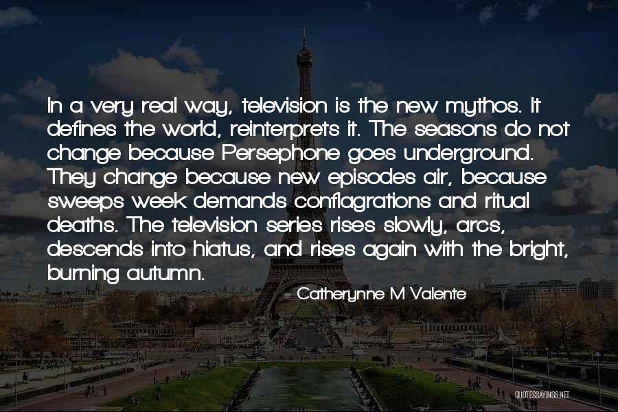 Television Series Quotes By Catherynne M Valente Television Series Quotes By Catherynne M Valente