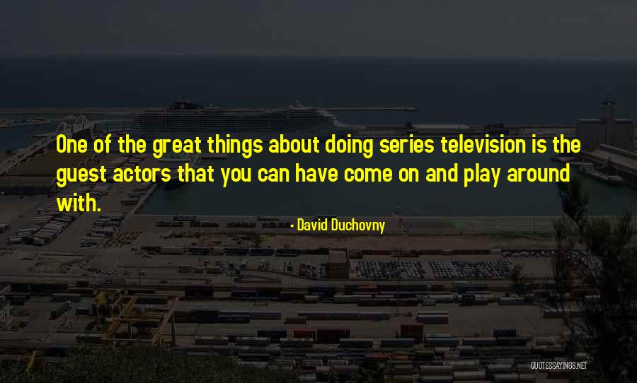 Television Series Quotes By David Duchovny Television Series Quotes By David Duchovny