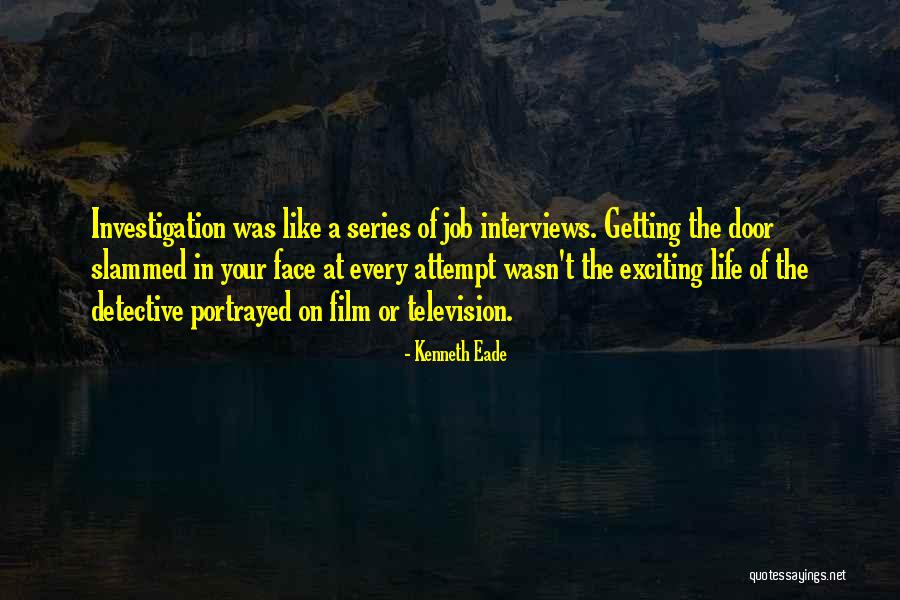 Television Series Quotes By Kenneth Eade Television Series Quotes By Kenneth Eade