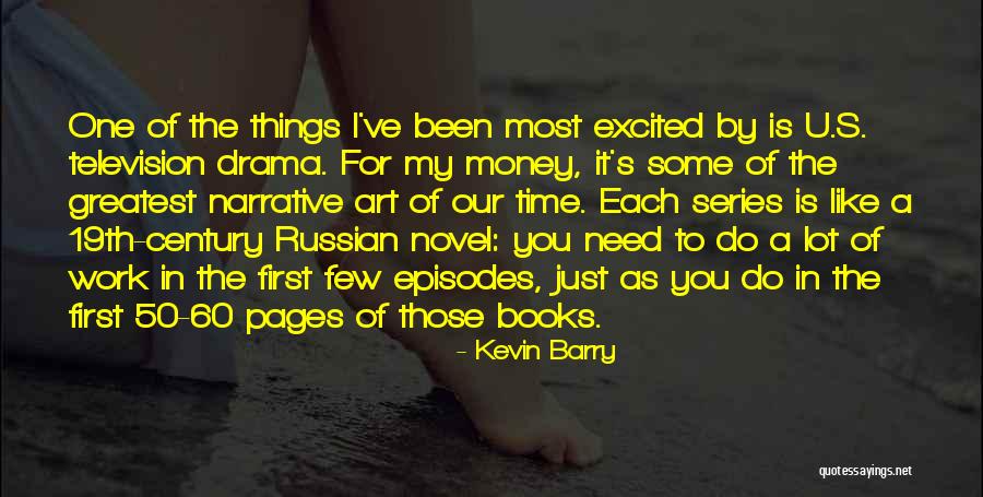 Television Series Quotes By Kevin Barry Television Series Quotes By Kevin Barry