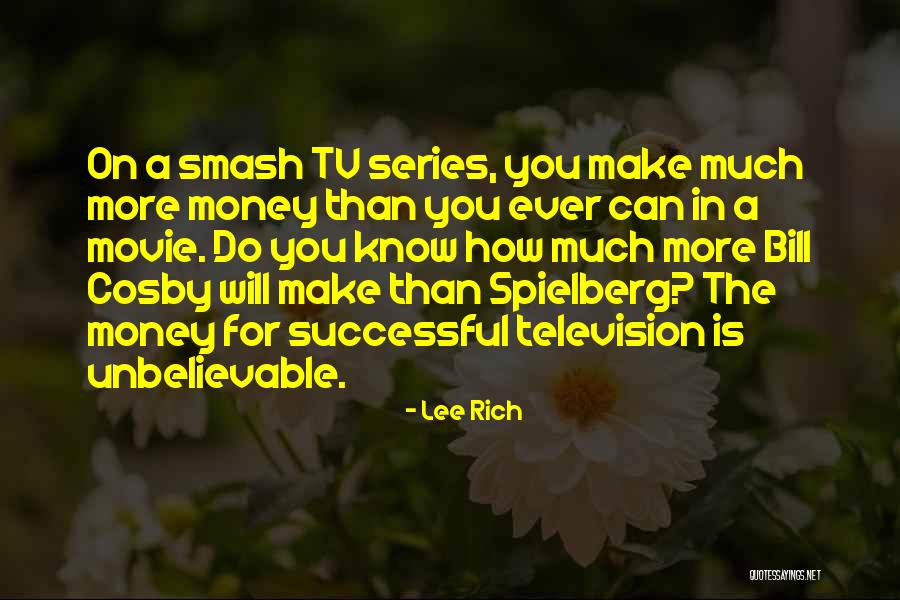Television Series Quotes By Lee Rich Television Series Quotes By Lee Rich