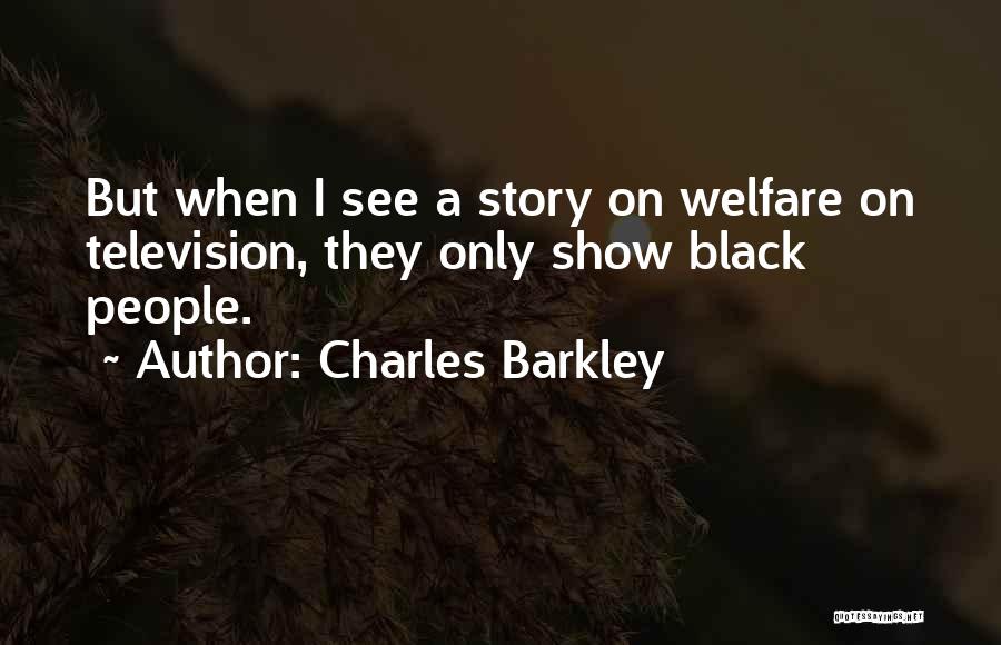 Television Show Quotes By Charles Barkley