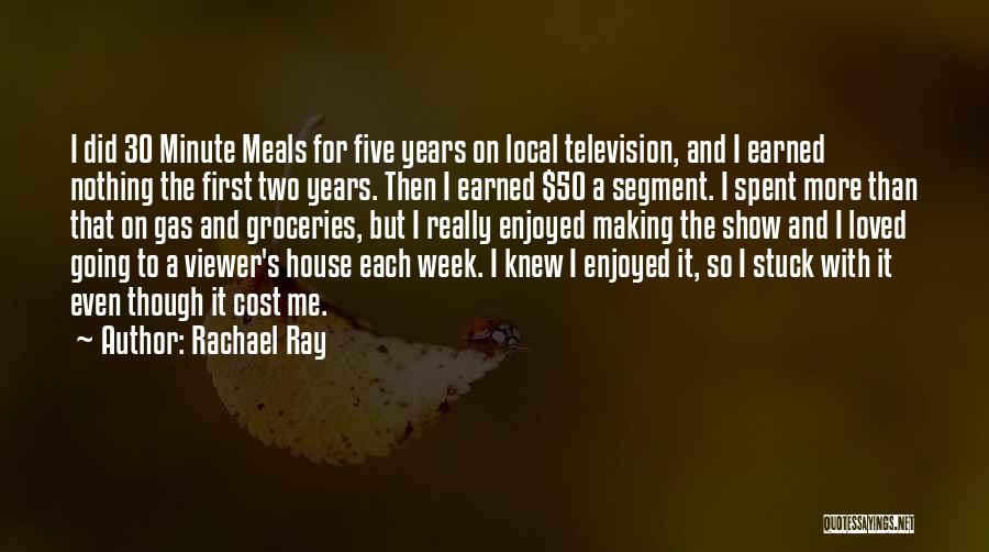 Television Show Quotes By Rachael Ray