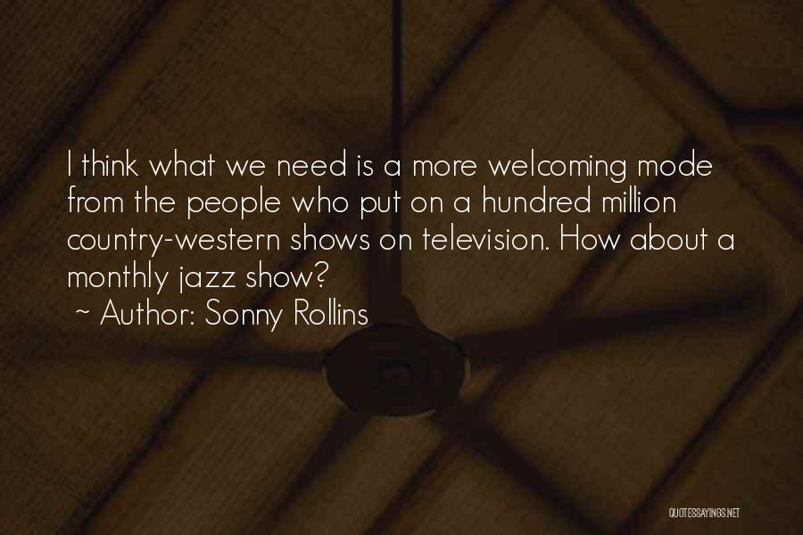 Television Show Quotes By Sonny Rollins