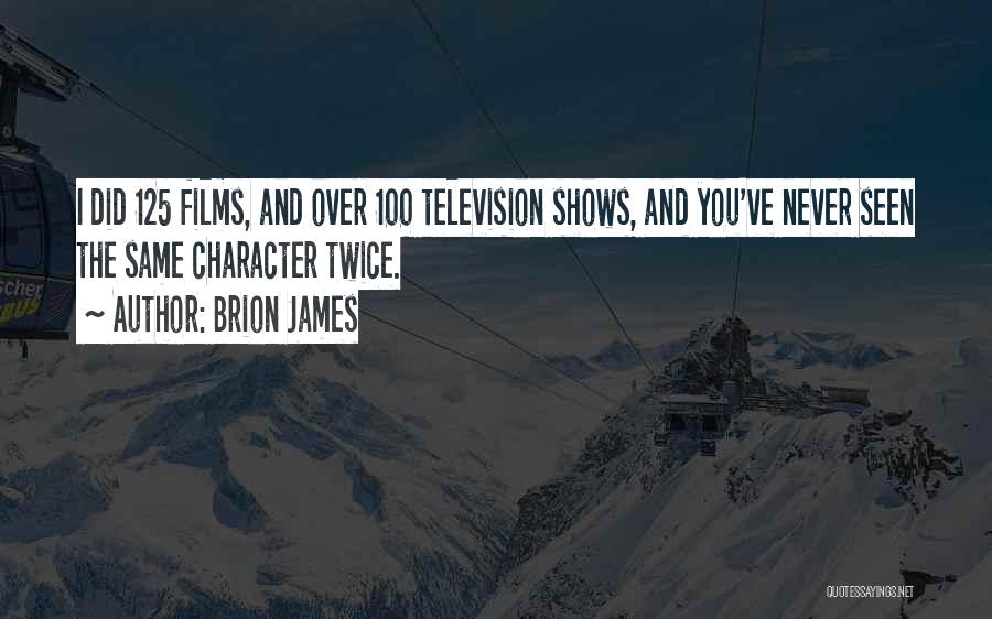 Television Shows Quotes By Brion James