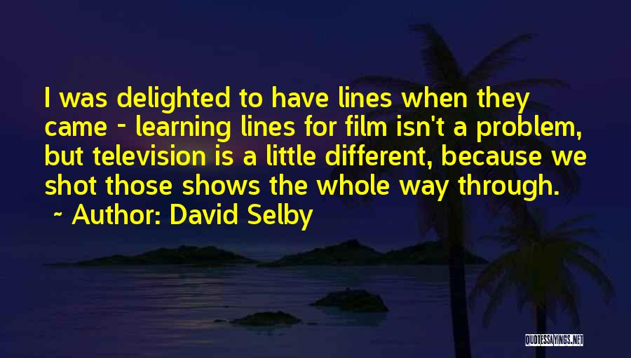 Television Shows Quotes By David Selby