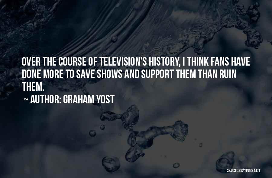 Television Shows Quotes By Graham Yost