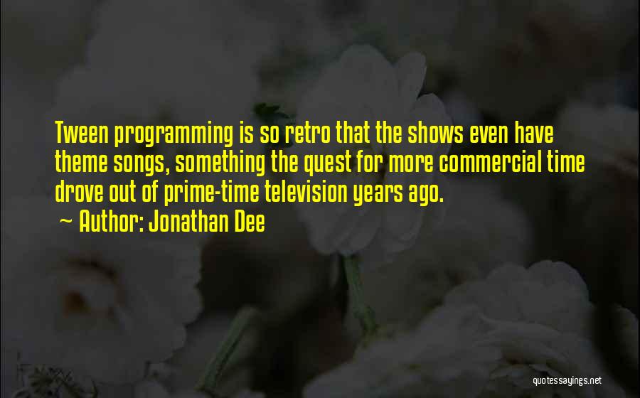 Television Shows Quotes By Jonathan Dee