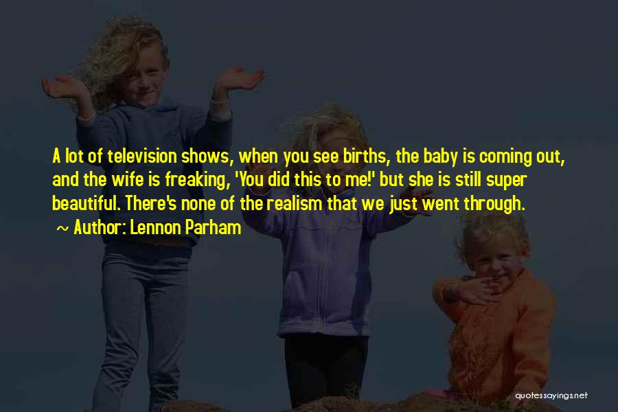 Television Shows Quotes By Lennon Parham