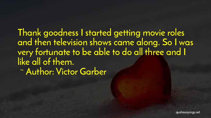 Television Shows Quotes By Victor Garber