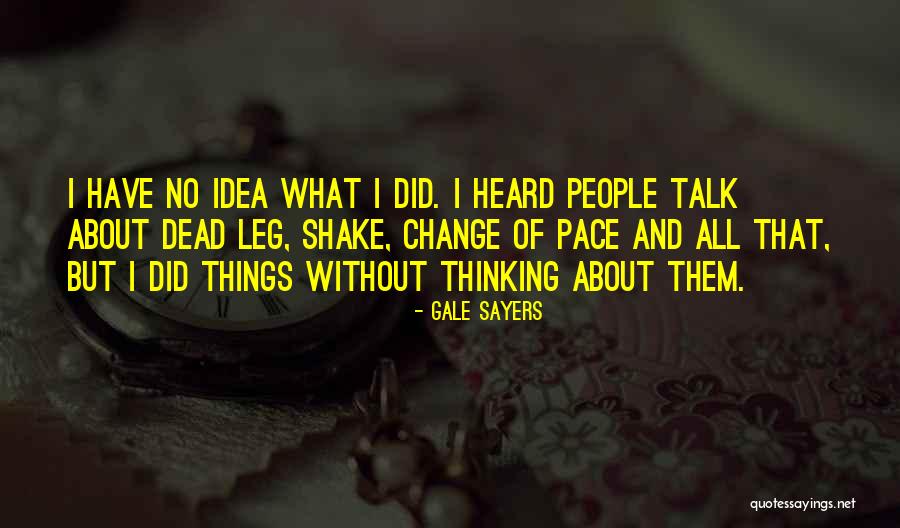 Televisione Oggi Quotes By Gale Sayers Televisione Oggi Quotes By Gale Sayers