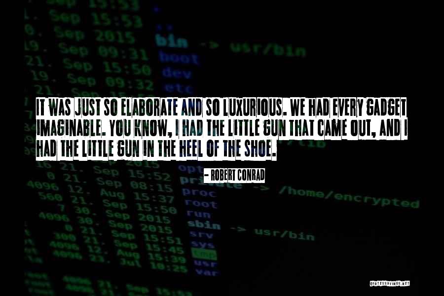 Televizijski Studio Quotes By Robert Conrad Televizijski Studio Quotes By Robert Conrad