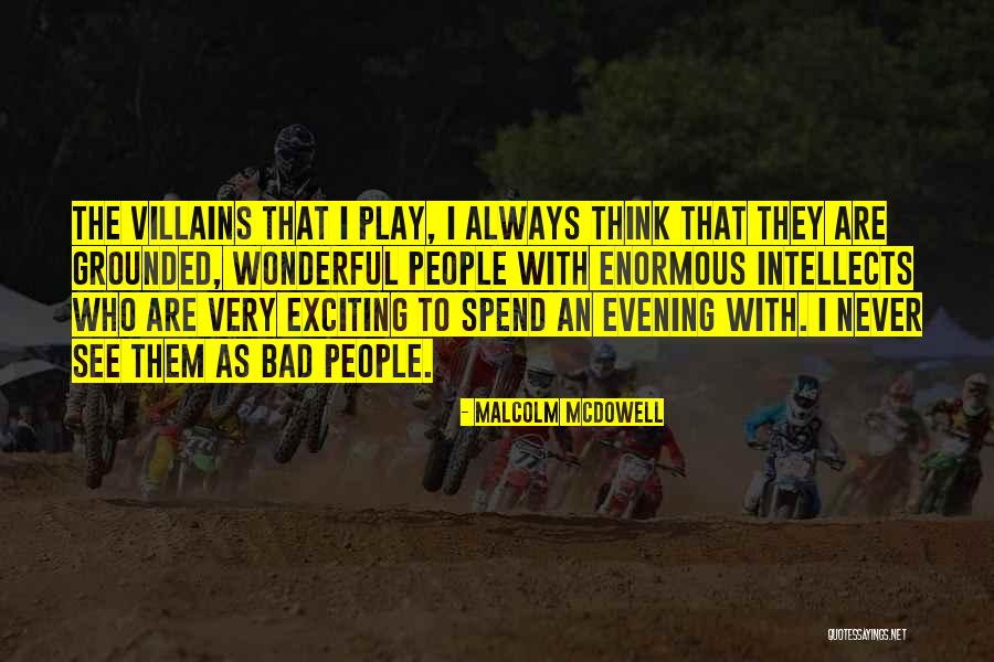 Teligades Quotes By Malcolm McDowell Teligades Quotes By Malcolm McDowell