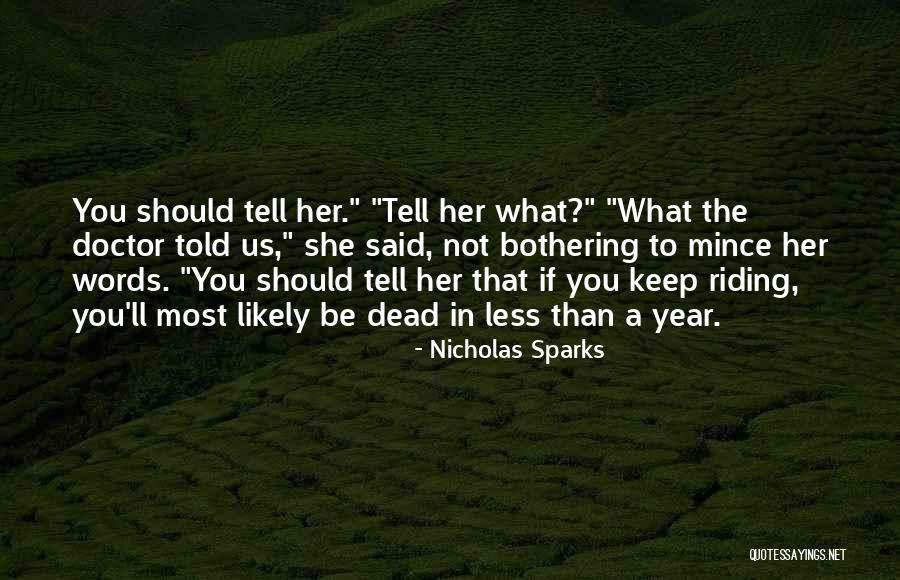 Tell A Doctor Quotes By Nicholas Sparks Tell A Doctor Quotes By Nicholas Sparks