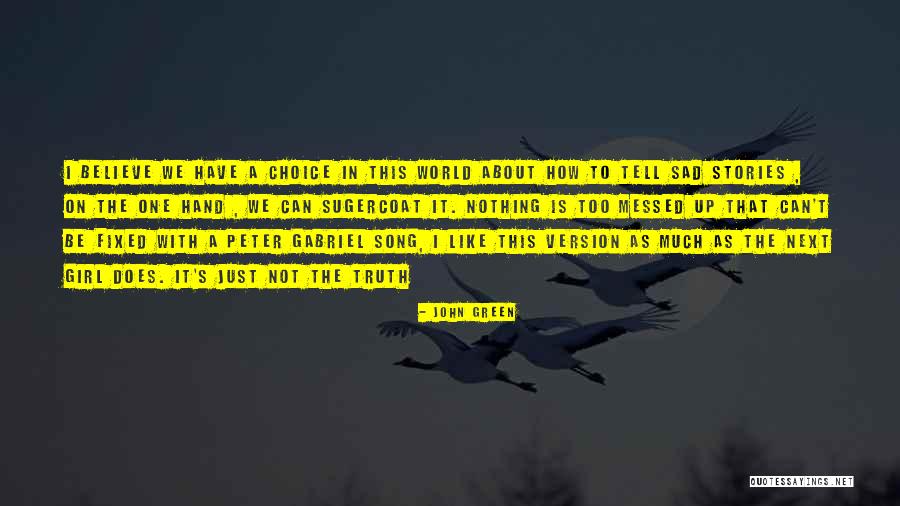 Tell A Girl Quotes By John Green Tell A Girl Quotes By John Green