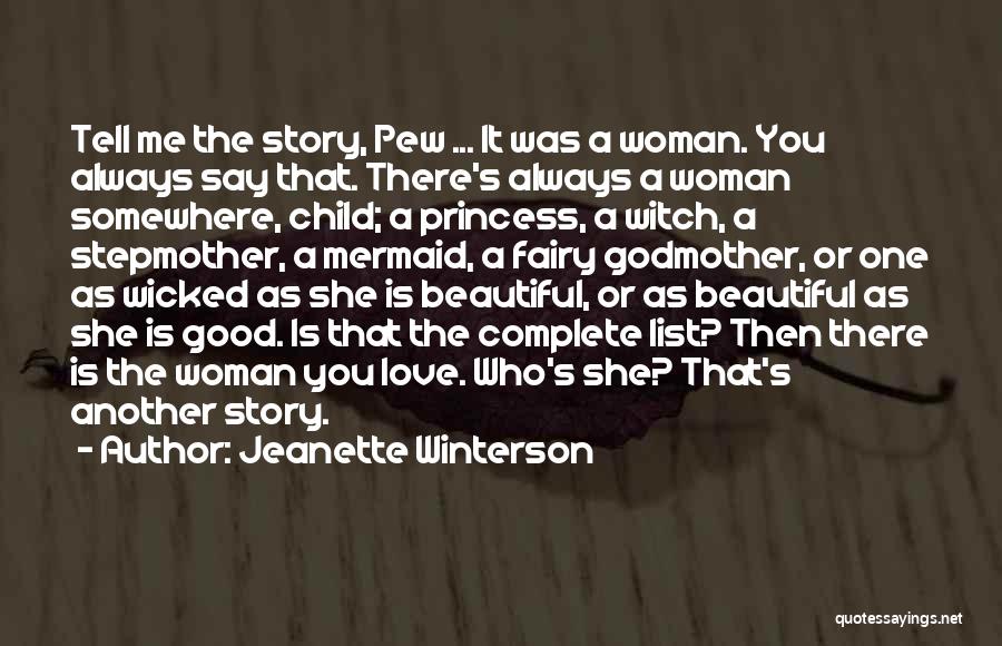 Tell A Woman How Beautiful She Is Quotes By Jeanette Winterson