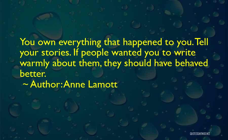 Tell Everything Quotes By Anne Lamott