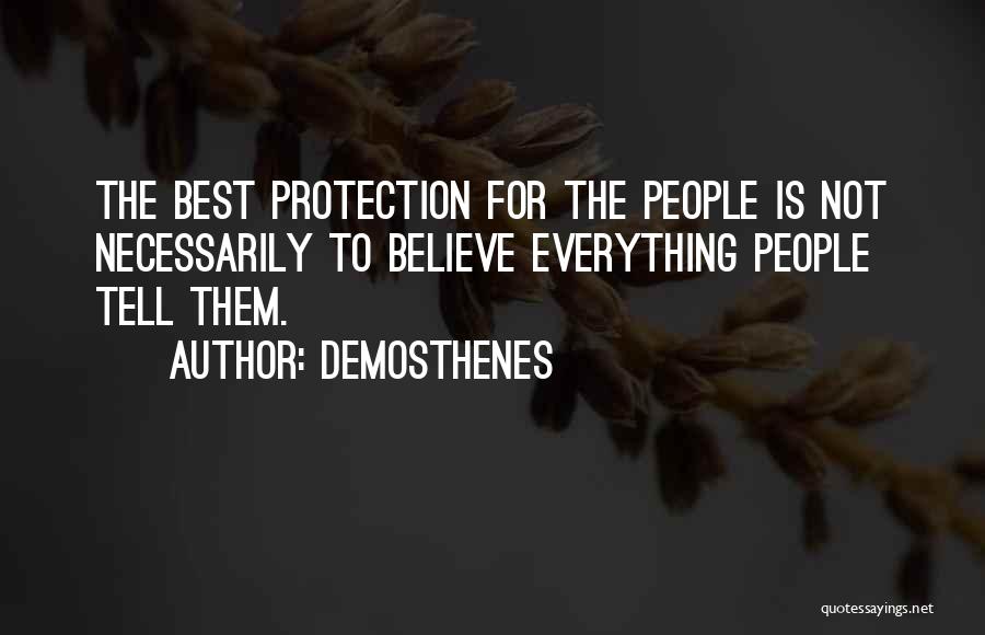 Tell Everything Quotes By Demosthenes