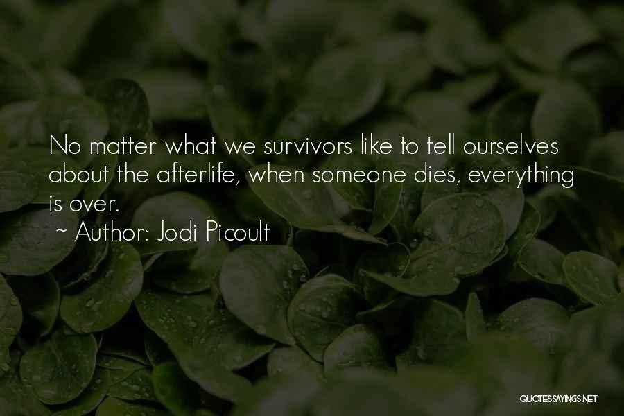 Tell Everything Quotes By Jodi Picoult