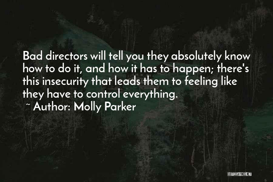 Tell Everything Quotes By Molly Parker