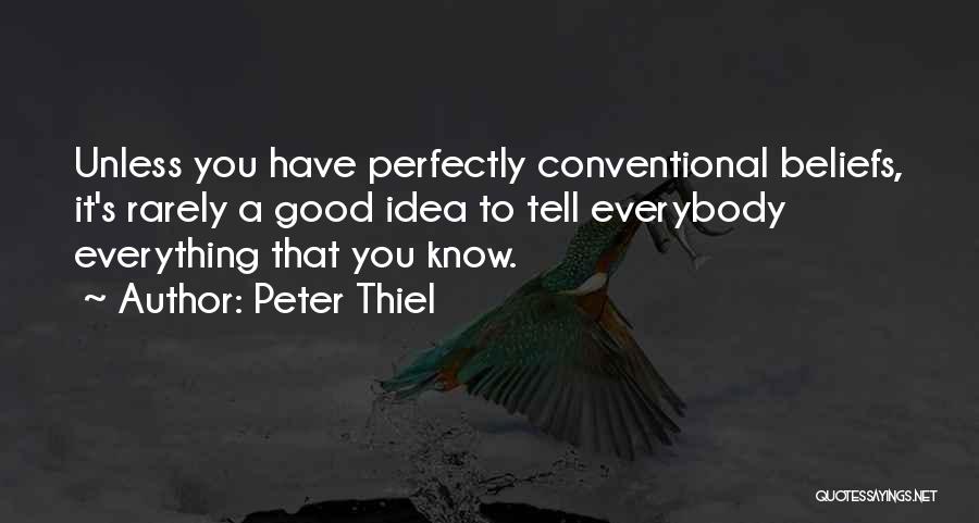 Tell Everything Quotes By Peter Thiel