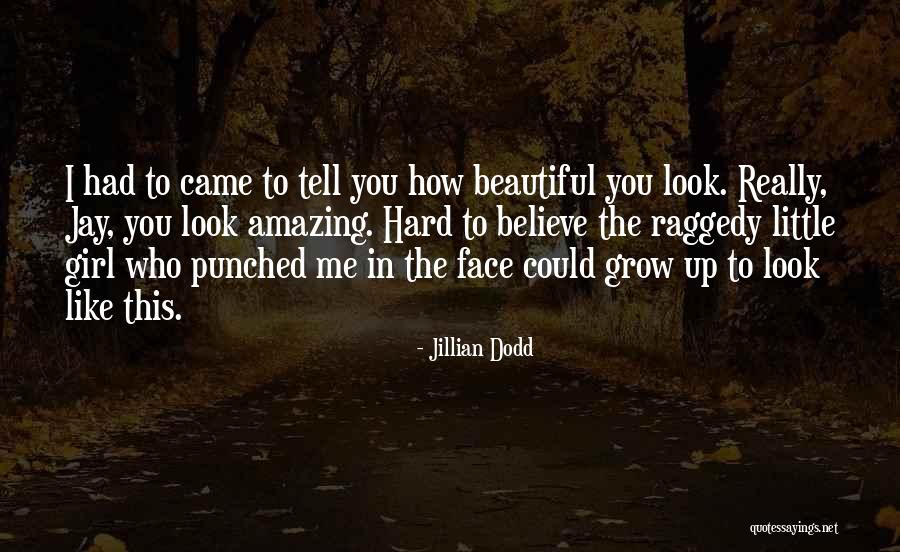 Tell Girl She Beautiful Quotes By Jillian Dodd Tell Girl She Beautiful Quotes By Jillian Dodd