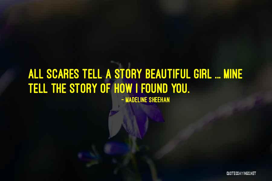 Tell Girl She Beautiful Quotes By Madeline Sheehan Tell Girl She Beautiful Quotes By Madeline Sheehan