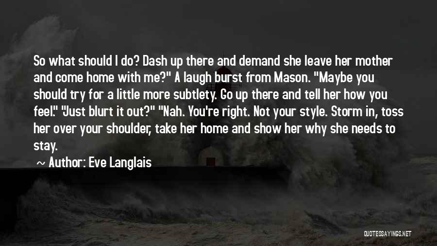 Tell Her How You Feel Quotes By Eve Langlais