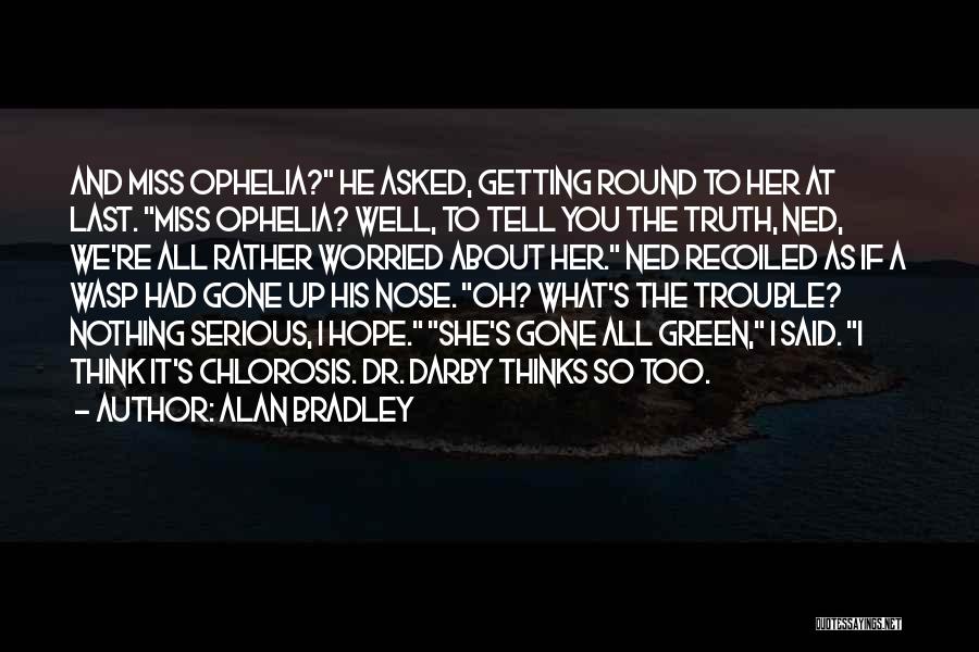 Tell Her The Truth Quotes By Alan Bradley