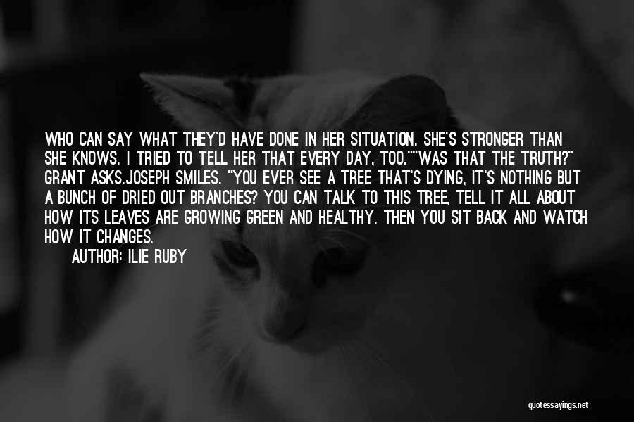 Tell Her The Truth Quotes By Ilie Ruby
