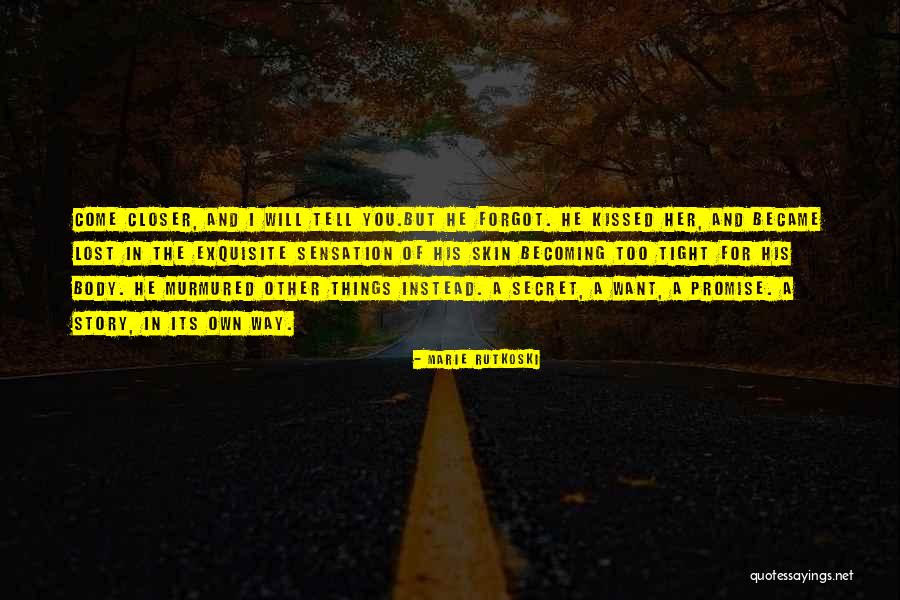 Tell Her You Love Her Quotes By Marie Rutkoski Tell Her You Love Her Quotes By Marie Rutkoski