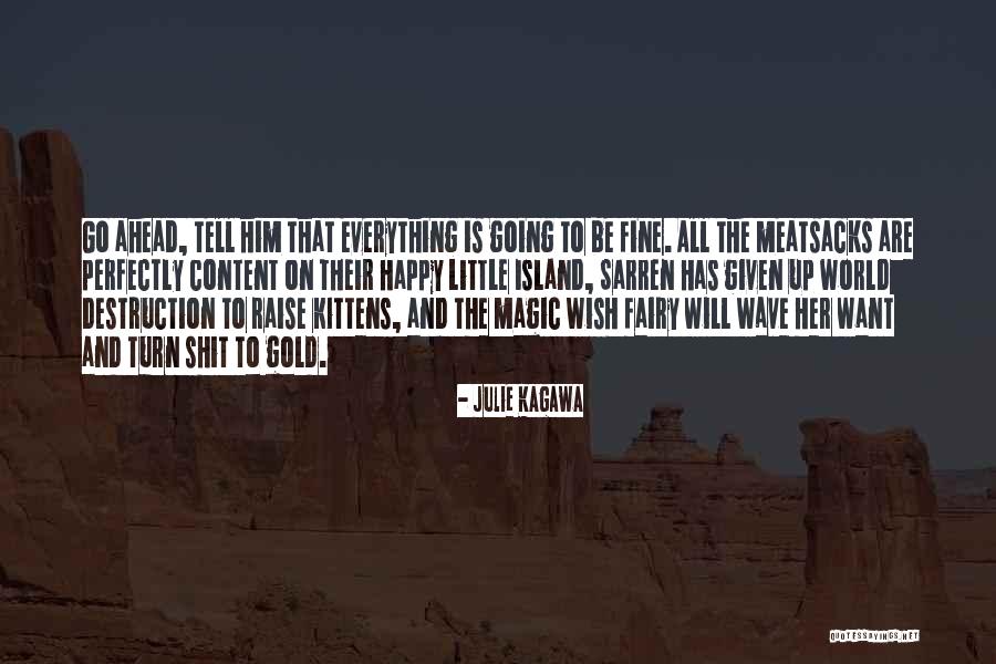 Tell Him Everything Quotes By Julie Kagawa Tell Him Everything Quotes By Julie Kagawa