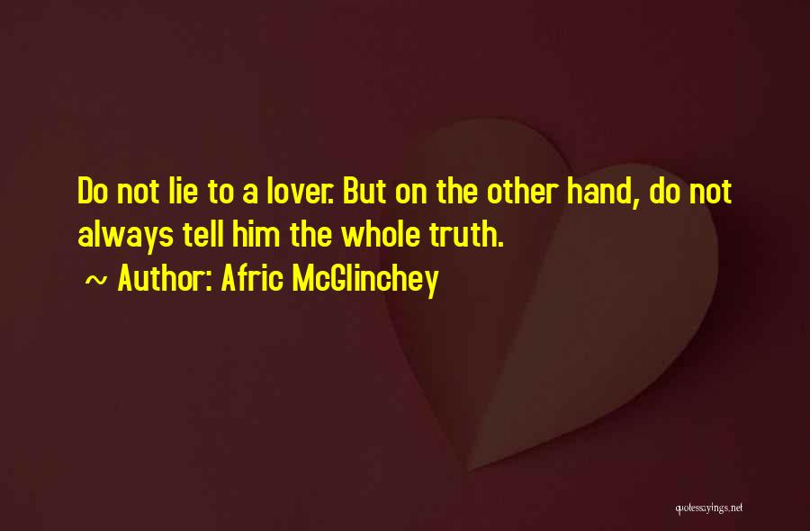 Tell Him The Truth Quotes By Afric McGlinchey