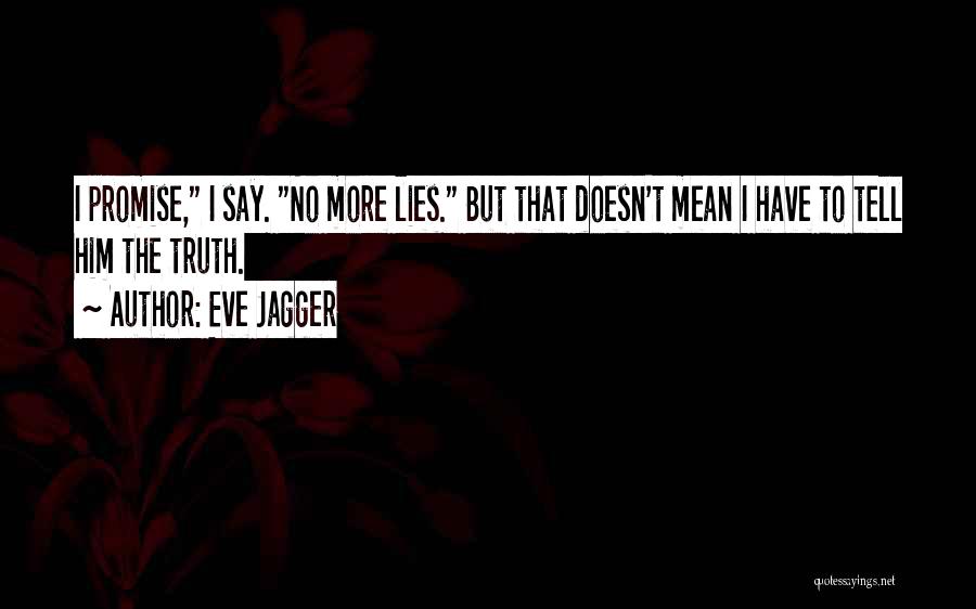 Tell Him The Truth Quotes By Eve Jagger