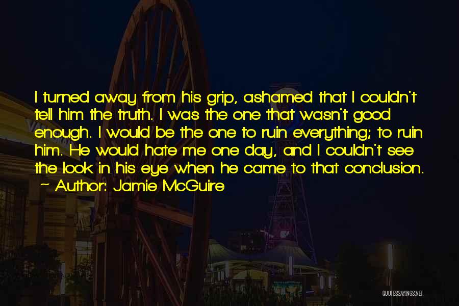 Tell Him The Truth Quotes By Jamie McGuire