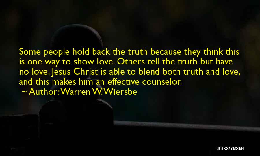 Tell Him The Truth Quotes By Warren W. Wiersbe