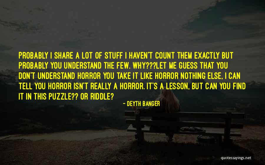 Tell Me A Riddle Quotes By Deyth Banger Tell Me A Riddle Quotes By Deyth Banger