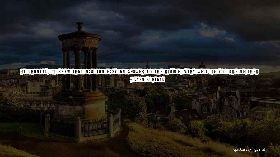 Tell Me A Riddle Quotes By Lynn Kurland Tell Me A Riddle Quotes By Lynn Kurland