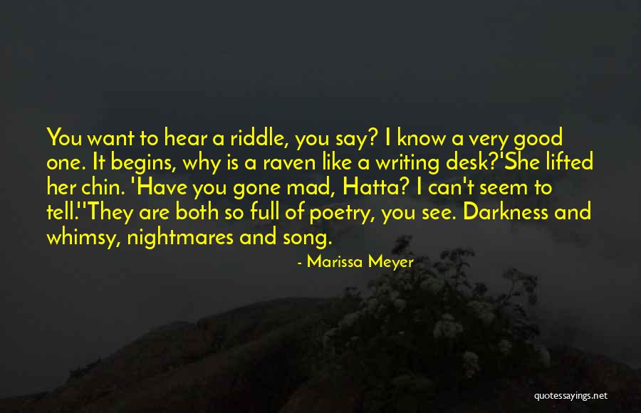 Tell Me A Riddle Quotes By Marissa Meyer Tell Me A Riddle Quotes By Marissa Meyer