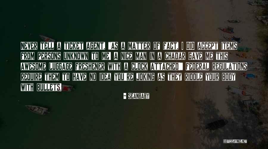 Tell Me A Riddle Quotes By Seanbaby Tell Me A Riddle Quotes By Seanbaby